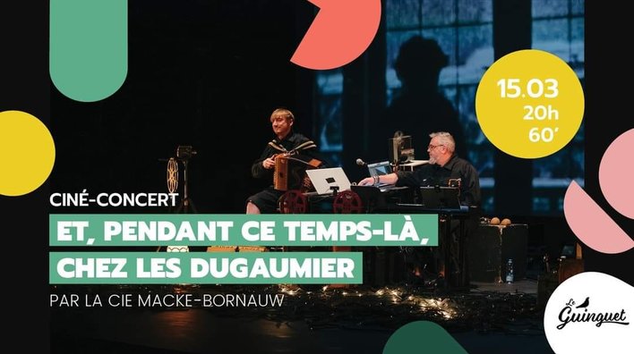 Ciné-concert Dugaumiers Guinguet